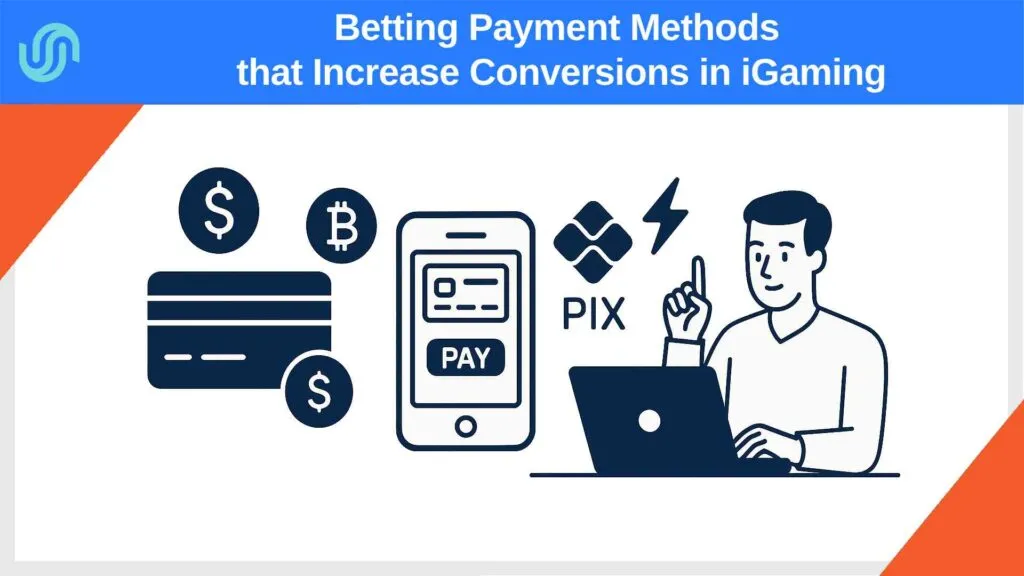 Infographic of modern betting payment methods in iGaming including crypto, PIX, mobile wallets, and cards.